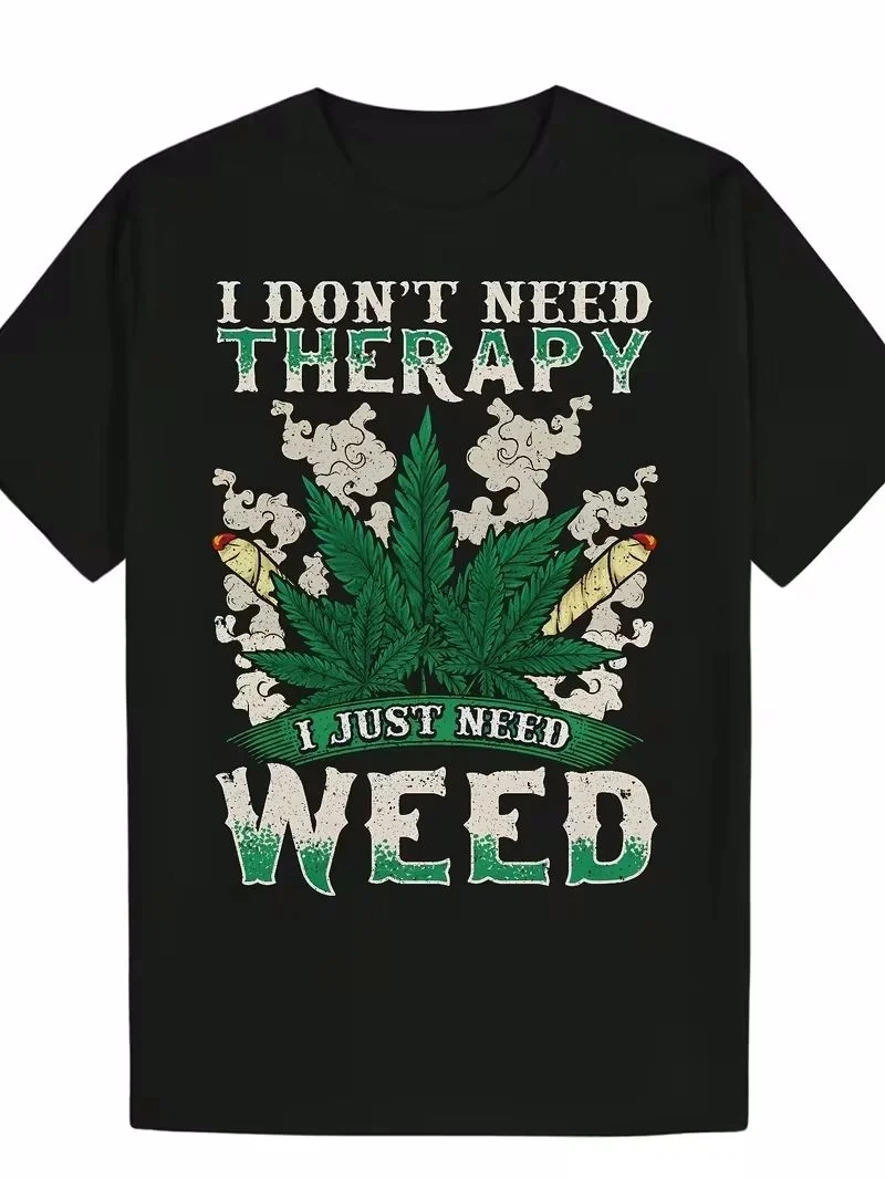 I JUST NEED WEED