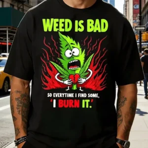 WEED IS BAD